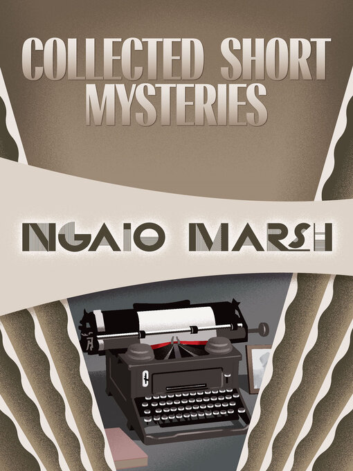 Title details for Collected Short Mysteries by Ngaio Marsh - Available